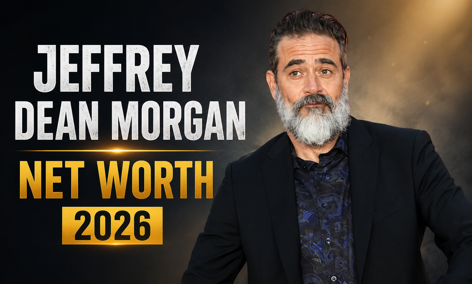 Jeffrey Dean Morgan Net Worth 2026 featured image showing the American actor known for The Walking Dead, Supernatural, and Grey's Anatomy.